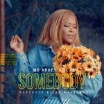 Ms Abbey’s brand-new single, ‘Somebody’ Featuring Scar