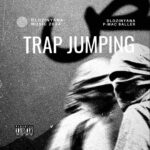 Get Ready for ‘Trap Jumping’! by Dlozinyana & P-Mac Baller