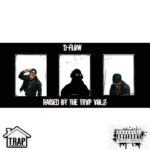 D-Flow releases his latest project ‘Raised By The Trvp’ Vol. 2