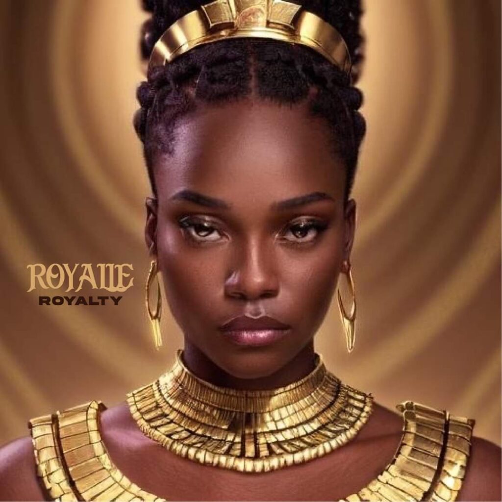 Royalle releases Her Project: An Ep Titled ‘Royalty’