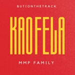 ButiOnTheTrack Drops ‘Kaofela’ Feat MMP Family