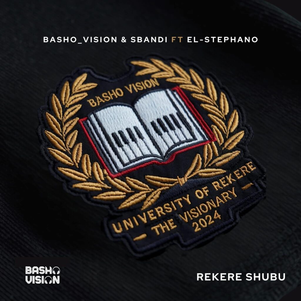 Basho Vision Drops a New Banger: Rekere Sghubu!  Featuring Dj Sbandi & El.Stephano