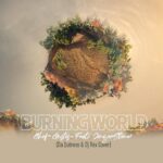 Get Ready to Vibe: Da Qutness & Dj Rex’s Remix of ‘Burning World’ is Here!