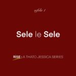 Thato Jessica is back with fresh new single ‘Sele Le Sele’!